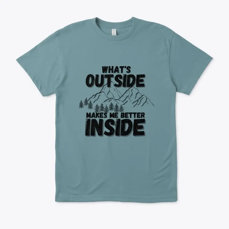 What's Outside Makes Me Better Inside!